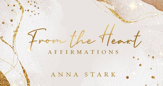 From the heart affirmations