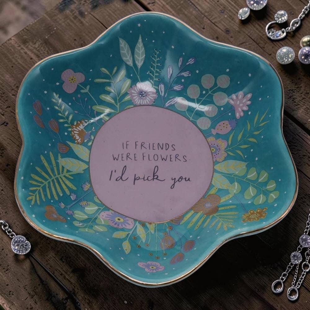 If friends were flowers trinket dish