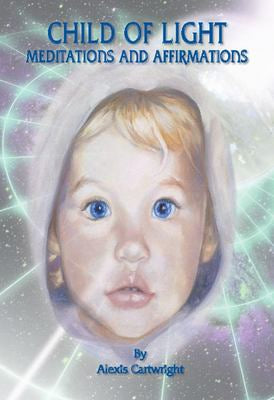 Child of light - Meditations & Affirmations