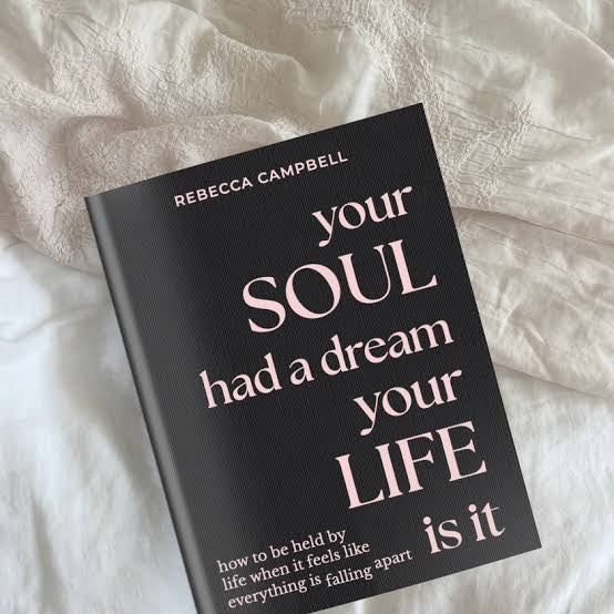 Your soul had a dream, your life is it