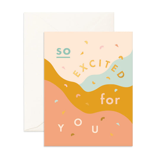 So excited for you Greeting Card